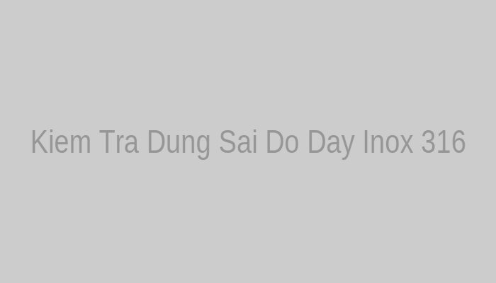 Đo kiểm tra dung sai độ dày phôi cuộn inox 316 bằng panme điện tử tại xưởng Tân Tiến