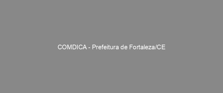 Provas Anteriores COMDICA - Prefeitura de Fortaleza/CE