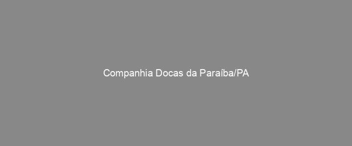 Provas Anteriores Companhia Docas da Paraíba/PA