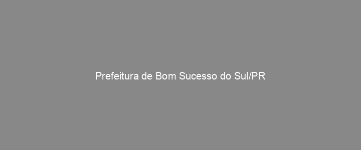 Provas Anteriores Prefeitura de Bom Sucesso do Sul/PR