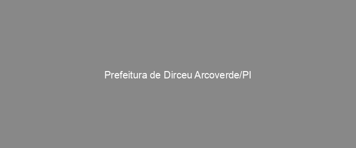 Provas Anteriores Prefeitura de Dirceu Arcoverde/PI