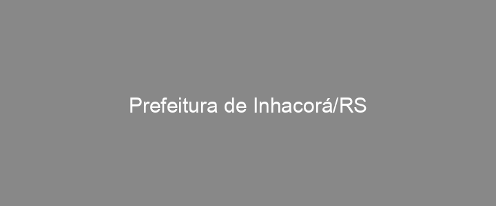 Provas Anteriores Prefeitura de Inhacorá/RS