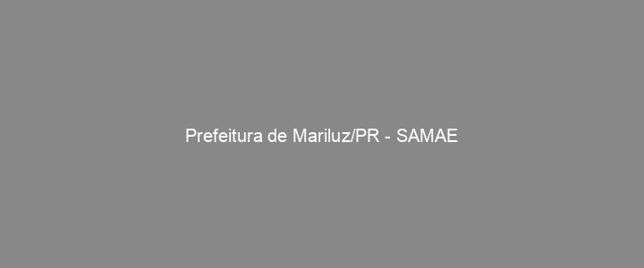 Provas Anteriores Prefeitura de Mariluz/PR - SAMAE