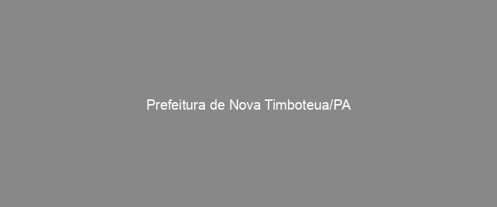 Provas Anteriores Prefeitura de Nova Timboteua/PA