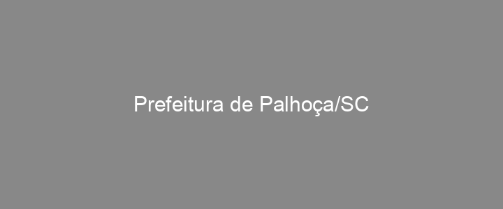 Provas Anteriores Prefeitura de Palhoça/SC