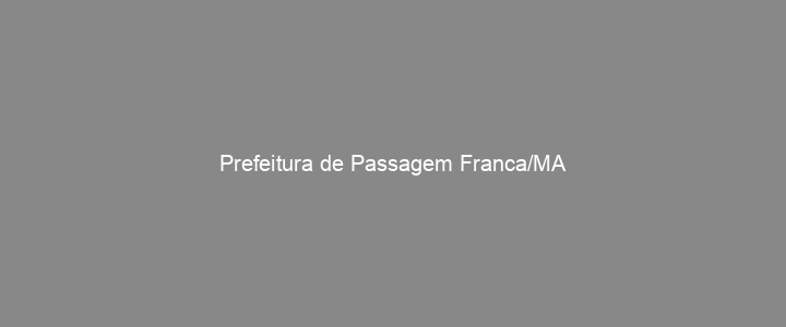 Provas Anteriores Prefeitura de Passagem Franca/MA