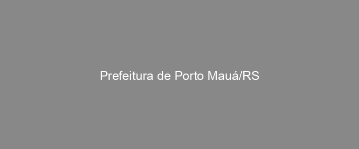 Provas Anteriores Prefeitura de Porto Mauá/RS