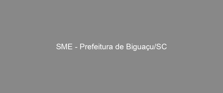 Provas Anteriores SME - Prefeitura de Biguaçu/SC