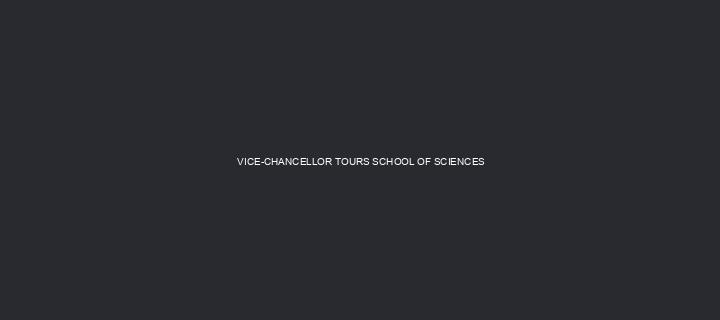  VICE-CHANCELLOR TOURS SCHOOL OF SCIENCES