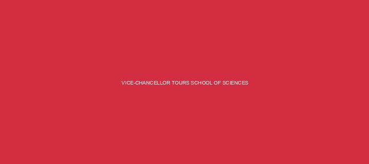  VICE-CHANCELLOR TOURS SCHOOL OF SCIENCES