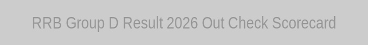 RRB Group D Result 2026 Feature Image