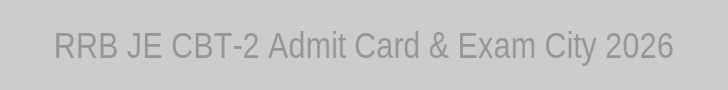 RRB JE CBT-2 Admit Card 2026 Feature Image
