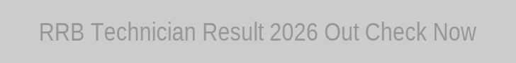 RRB Technician Result 2026 Feature Image