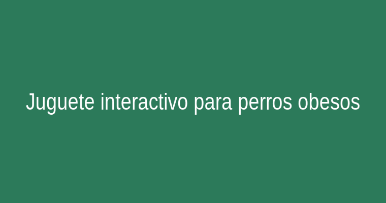 Perro usando juguete interactivo para obtener su comida