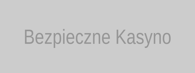 Bezpieczne Kasyno Online
