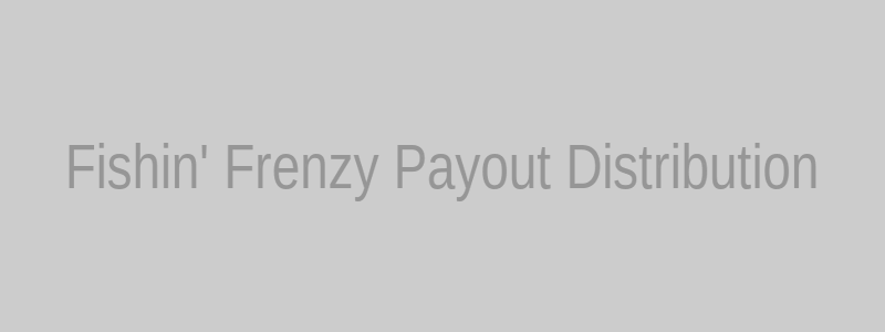 Fishin' Frenzy payout distribution
