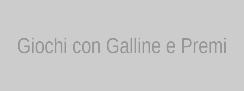 Giochi con galline e premi