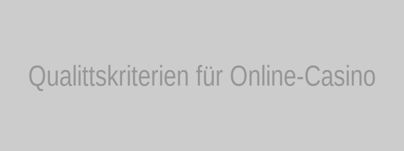 Grafik: Kriterien für seriöse Online-Casino Anbieter