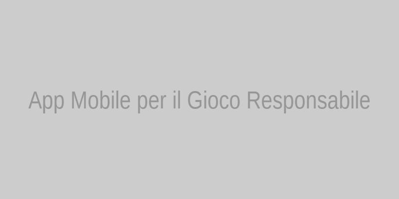 App mobile per il gioco responsabile