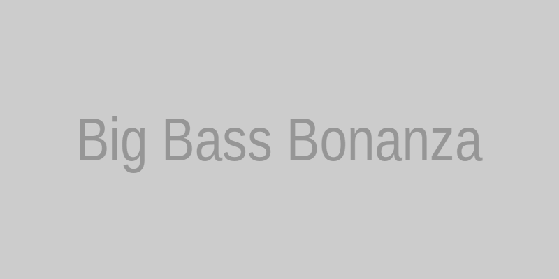 Big Bass Bonanza 1000 Fishin' Game
