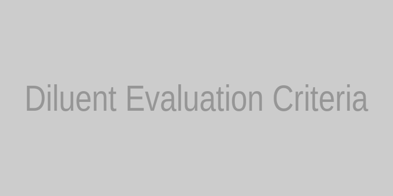 Diluent Evaluation Criteria