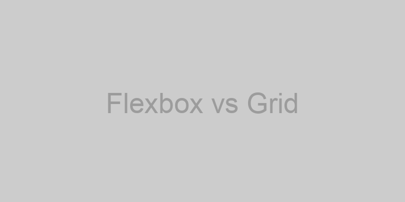 Flexbox vs. Grid