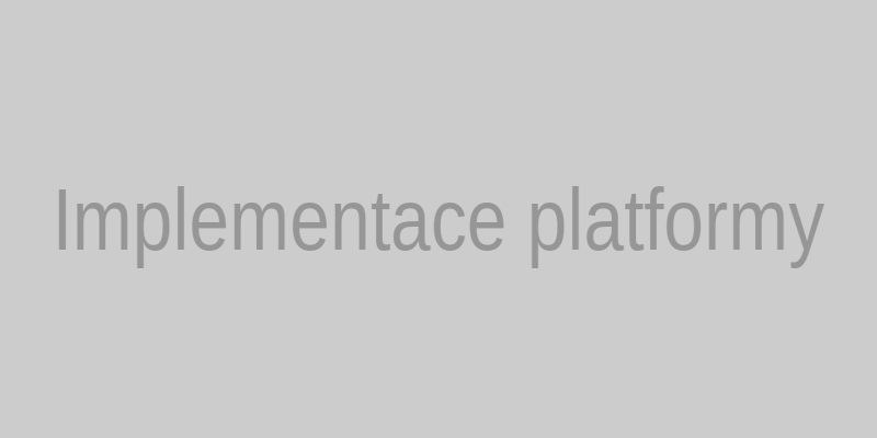Implementace platformy