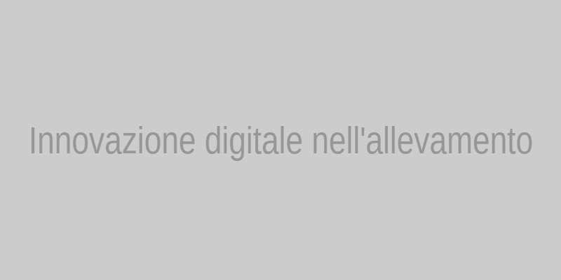 Innovazione digitale nell'allevamento
