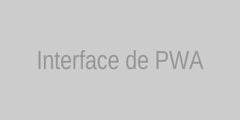 Interface d'une Progressive Web App