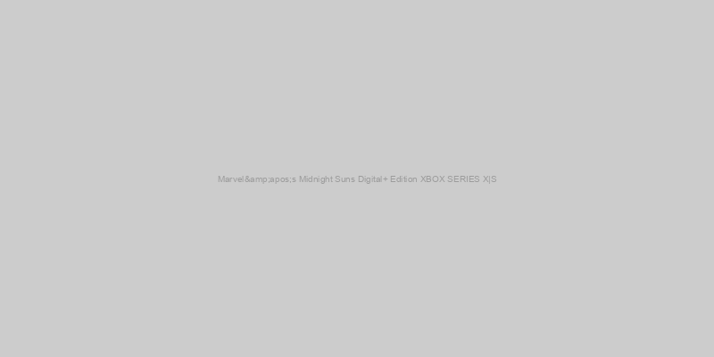 Marvel's Midnight Suns Digital+ Edition XBOX SERIES X|S