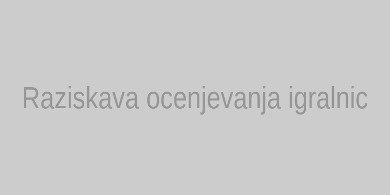 Raziskava ocenjevanja igralnic