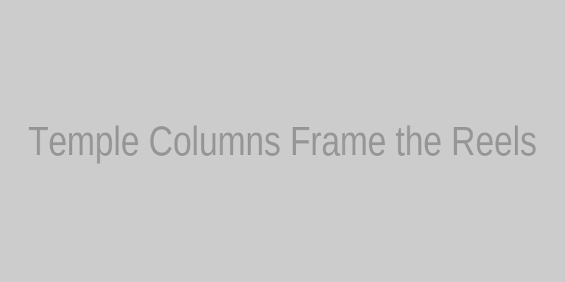 Slot with temple columns framing the reels