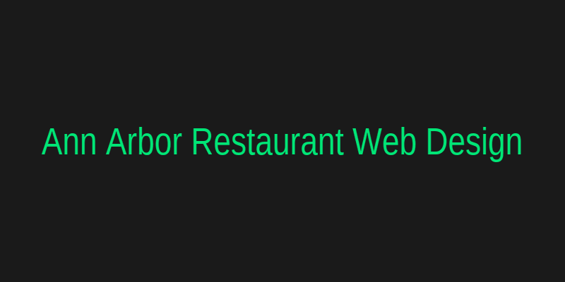Ann Arbor MI Restaurant Web Design and Direct Ordering