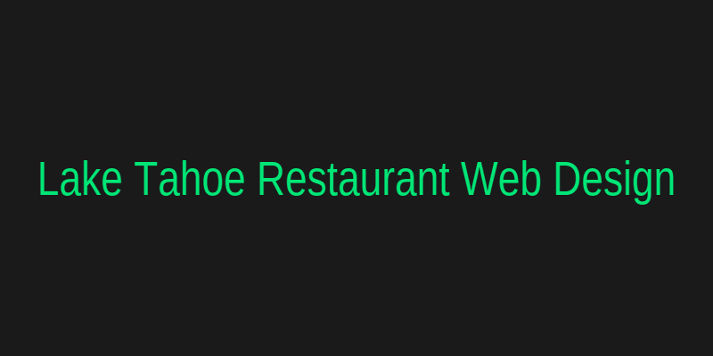 Lake Tahoe Restaurant Web Design and Online Ordering