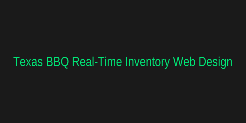 Texas BBQ Web Design and Real Time Inventory Sync