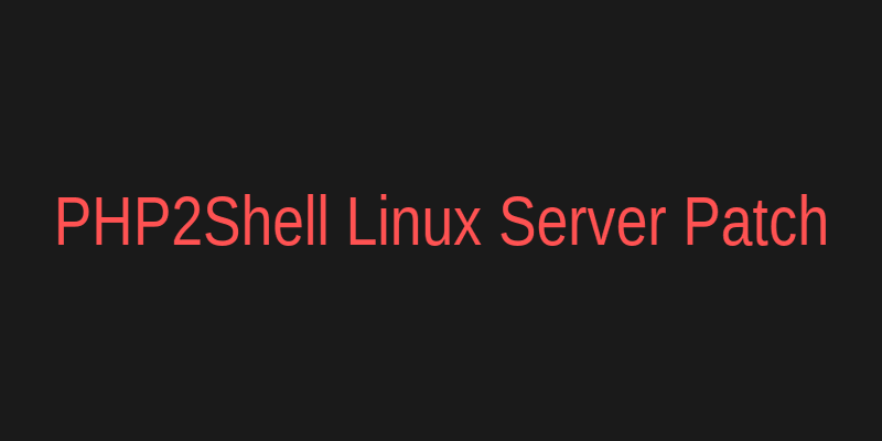 PHP2Shell Vulnerability Fix Linux Server