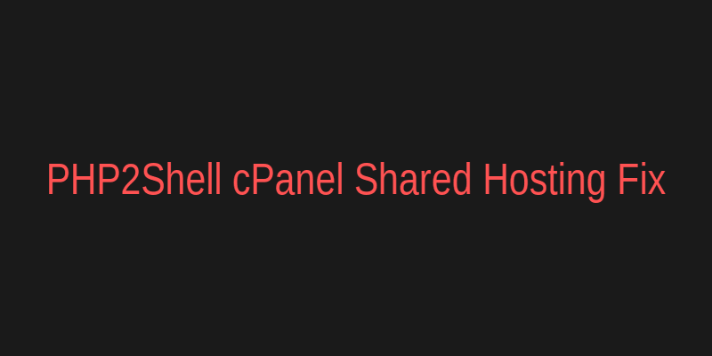 PHP2Shell Vulnerability cPanel Fix