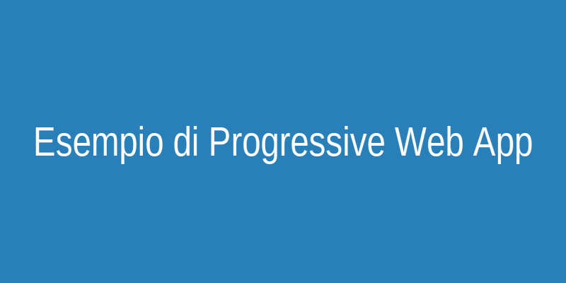 Esempio di PWA