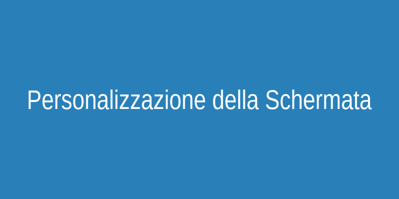 Personalizzazione della schermata di gioco