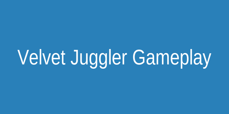 Gameplay från Velvet Juggler