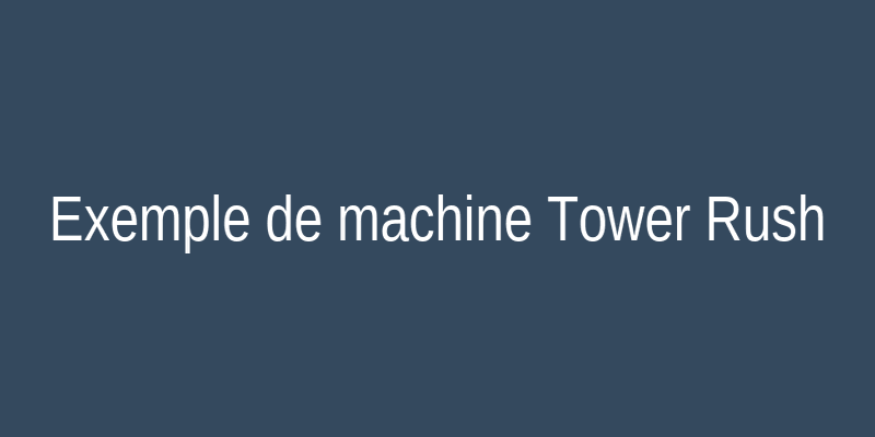 Exemple de machine à sous Tower Rush
