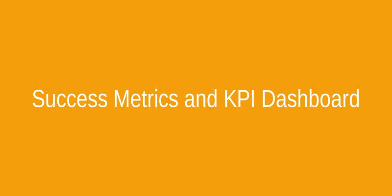 Success Metrics Dashboard