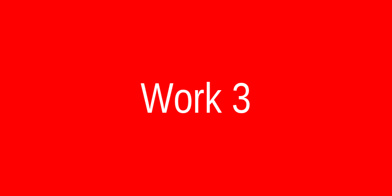 Work 3