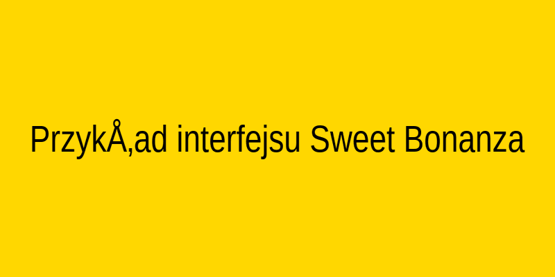 Interfejs gry Sweet Bonanza