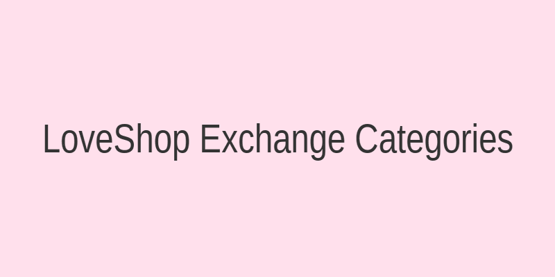 Категории обмена на LoveShop exchange: подарки, баллы, услуги, виртуальные предметы