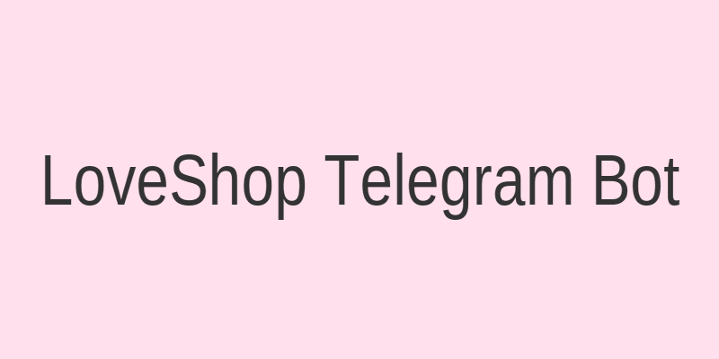 Интерфейс бота LoveShop в Telegram: главное меню и категории товаров