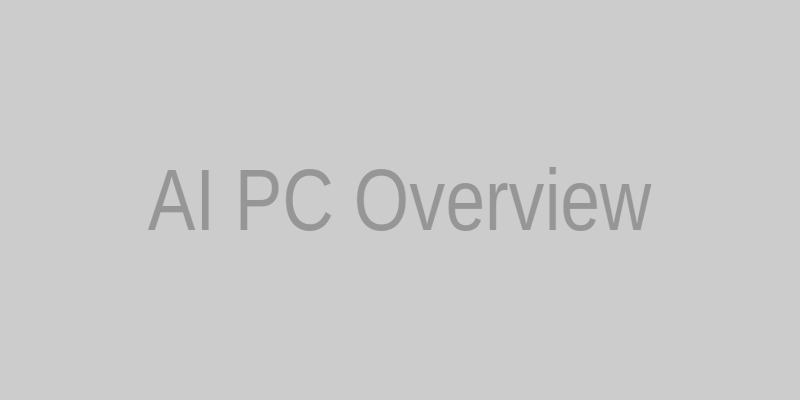 AI PC Overview