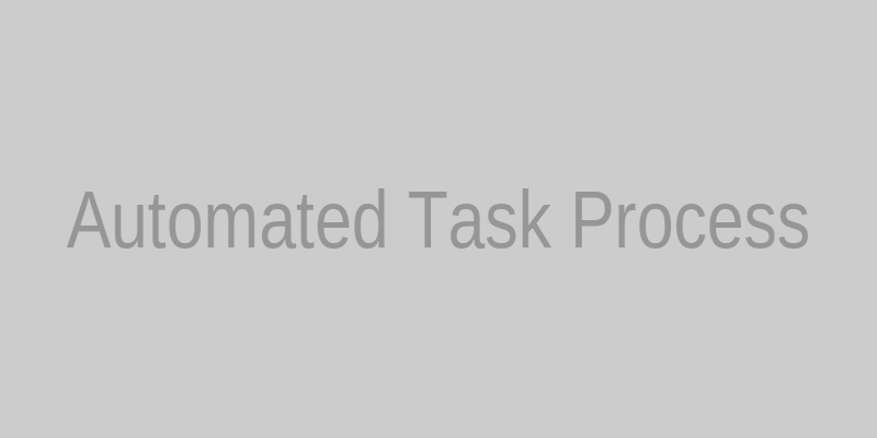 Automated Task Process