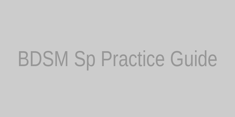 BDSM Sp Practice Guide