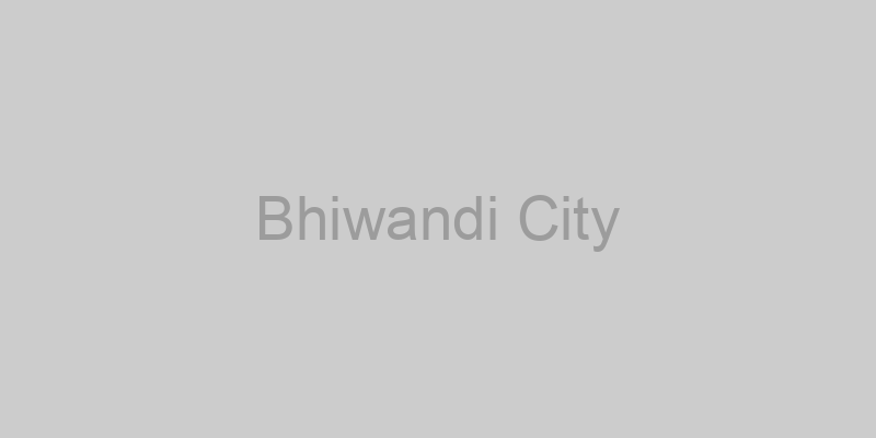 Bhiwandi City